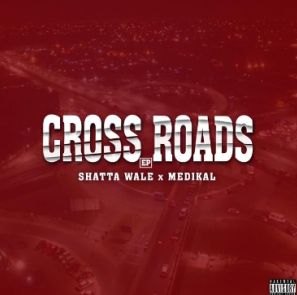Shatta Wale x Medikal - Cross Road (Full Album)