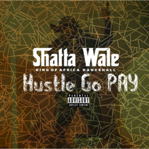 Shatta Wale - Hustle Go Pay 
