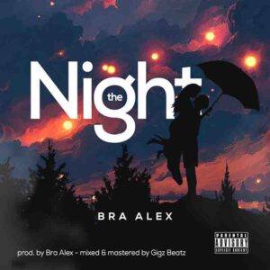 Bra Alex - The Night